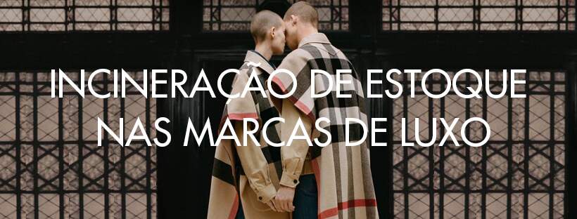 Burberry e a queima de estoque
