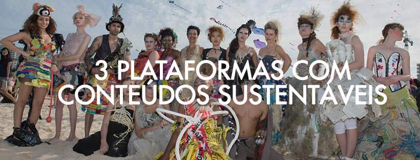 3 Plataformas com Conteúdos Sustentáveis